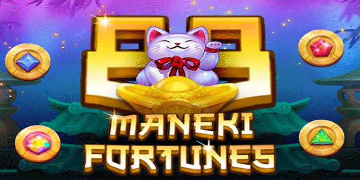 Tips Main Slot maneki fortunes Agar Jackpot Besar Dengan Modal Receh 