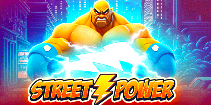 Panduan Lengkap Main Slot Street Power Untuk Jackpot Besar 