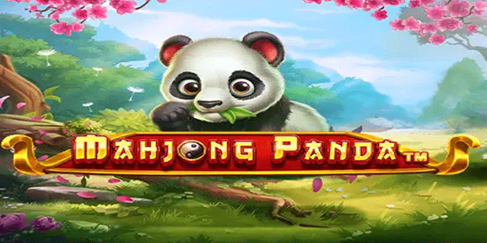 Rahasia Menang Besar Di Slot Mahjong Panda